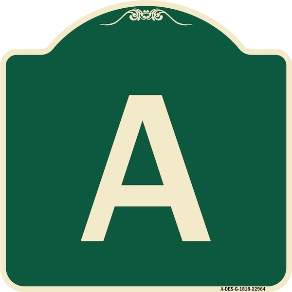 Designer Series Sign W/ Letter A, Green & Tan Heavy-Gauge Aluminum Sign, 18" x 18", G-1818-22964